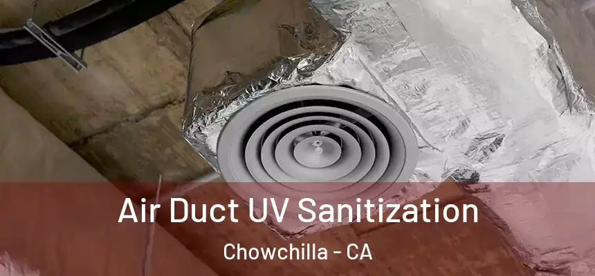  Air Duct UV Sanitization Chowchilla - CA