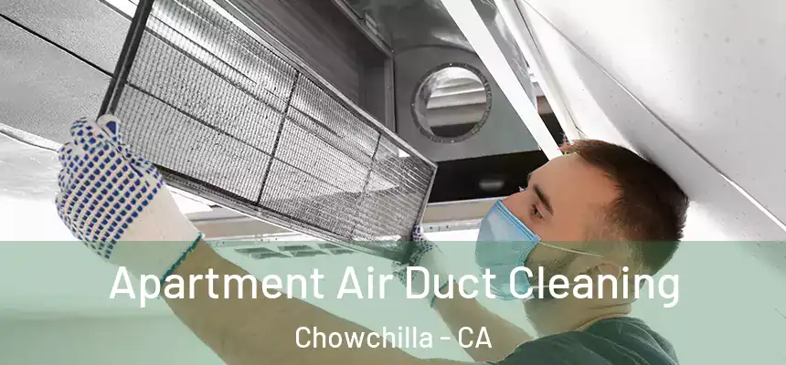  Apartment Air Duct Cleaning Chowchilla - CA