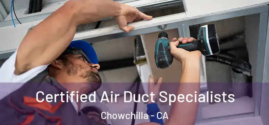  Certified Air Duct Specialists Chowchilla - CA