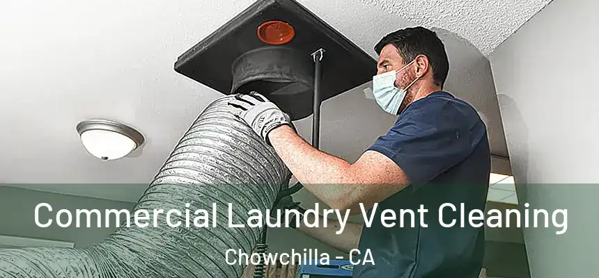  Commercial Laundry Vent Cleaning Chowchilla - CA