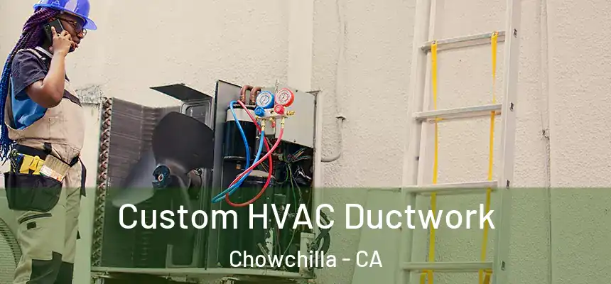  Custom HVAC Ductwork Chowchilla - CA