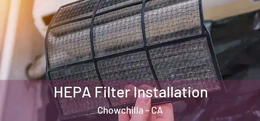  HEPA Filter Installation Chowchilla - CA