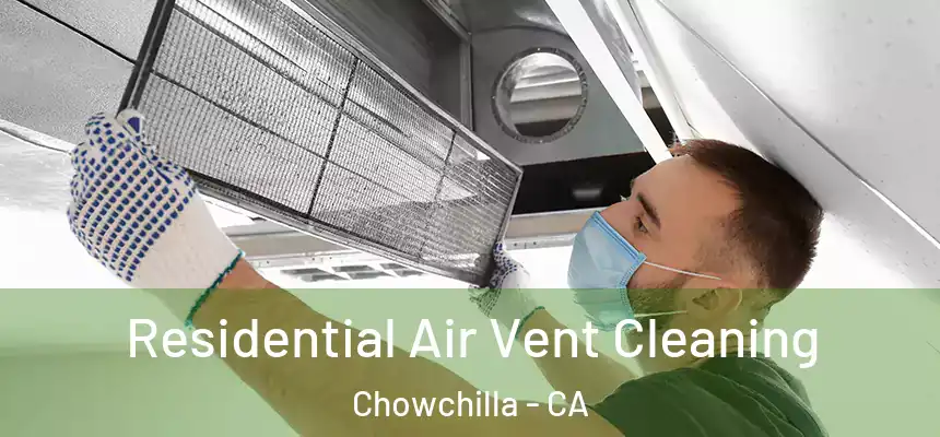  Residential Air Vent Cleaning Chowchilla - CA