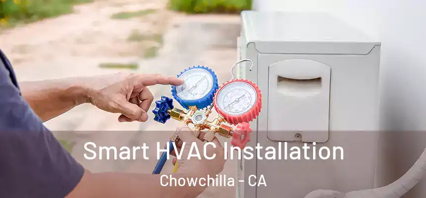  Smart HVAC Installation Chowchilla - CA
